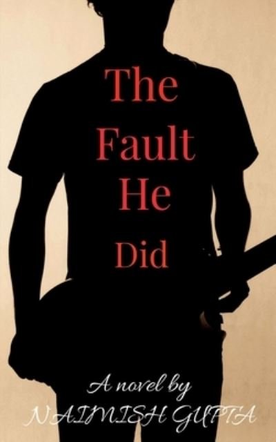 Cover for Naimish Gupta · The Fault He Did (Taschenbuch) (2020)