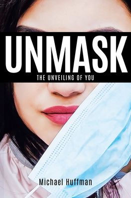 Cover for Michael Huffman · Unmask (Paperback Book) (2021)