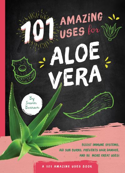 Cover for Susan Branson · 101 Amazing Uses for Aloe Vera (Paperback Book) (2020)