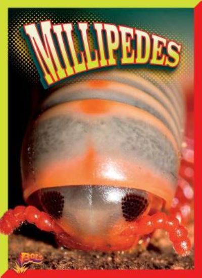 Millipedes - Gail Radley - Books - Black Rabbit Books - 9781644660225 - July 15, 2019