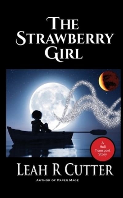 Cover for Leah Cutter · The Strawberry Girl (Paperback Book) (2019)