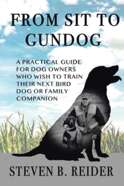Cover for Steven B Reider · From Sit to Gundog (Paperback Book) (2020)
