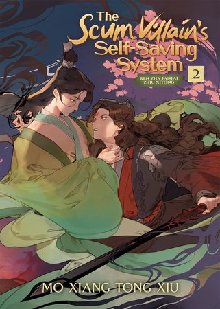 Cover for Mo Xiang Tong Xiu · The Scum Villain's Self-Saving System: Ren Zha Fanpai Zijiu Xitong (Novel) Vol. 2 - The Scum Villain's Self-Saving System: Ren Zha Fanpai Zijiu Xitong (Novel) (Paperback Book) (2022)