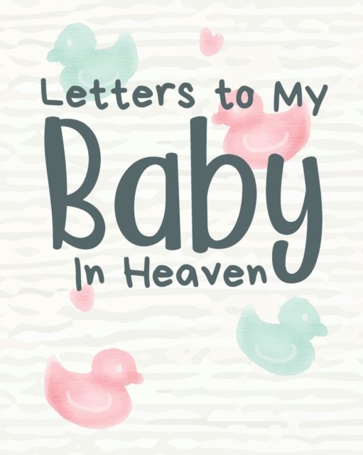 Cover for Patricia Larson · Letters To My Baby In Heaven (Paperback Book) (2020)
