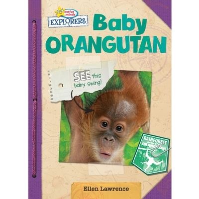 Active Minds Explorers: Baby Orangutan - Ellen Lawrence - Books - Phoenix International Publications, Inc. - 9781649962225 - August 1, 2022