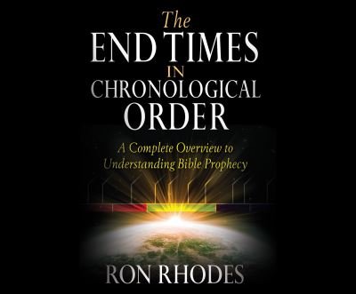 The End Times in Chronological Order - Ron Rhodes - Musiikki - Dreamscape Media - 9781662071225 - tiistai 4. toukokuuta 2021