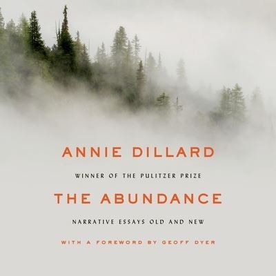 Cover for Annie Dillard · The Abundance Lib/E (CD) (2021)