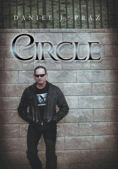 Cover for Daniel J. Praz · Circle (Book) (2022)