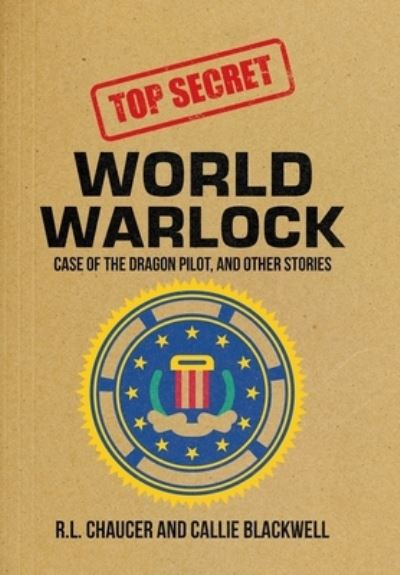 Cover for R. L. Chaucer · World Warlock : Case File Group One (Book) (2022)