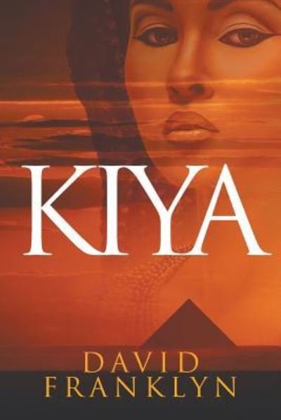 Kiya - David Franklyn - Bøger - Strategic Book Publishing & Rights Agenc - 9781681810225 - 17. juni 2016