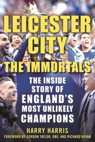 Cover for Harry Harris · Leicester City: The Immortals (Paperback Book) (2016)