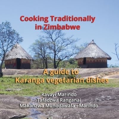Cover for Makanzwa Munodawafa Marindo · Cooking traditionally in Zimbabwe (Paperback Book) (2019)