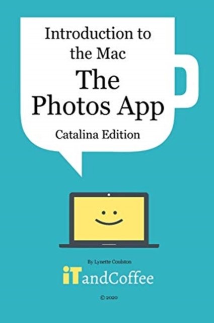 Cover for Lynette Coulston · The Photos App on the Mac - Part 5 of Introduction to the Mac (Pocketbok) [Catalina edition] (2024)