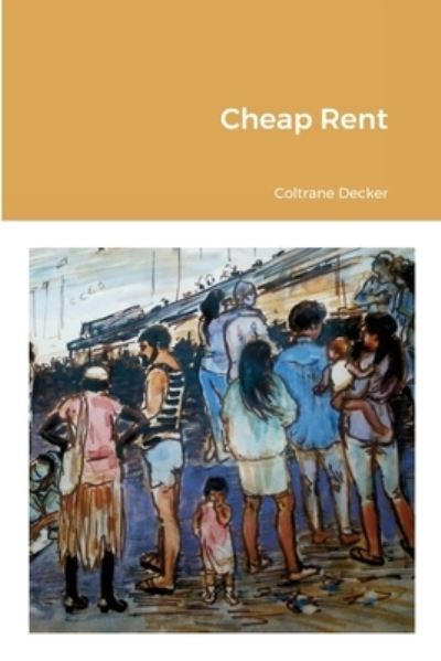 Cover for Coltrane Decker · Cheap Rent (Paperback Book) (2020)