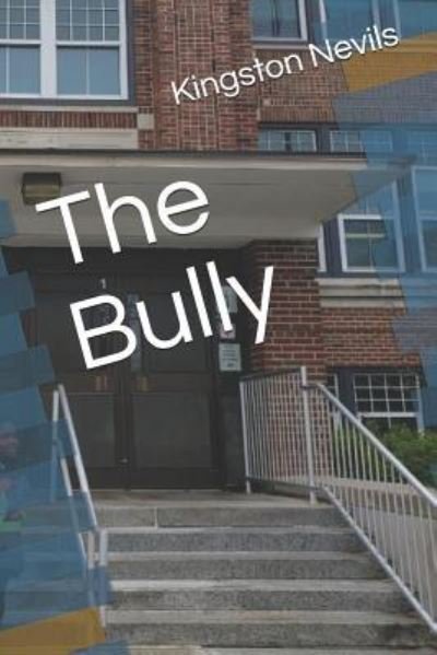 Cover for Kaprice M Williams · The Bully (Paperback Book) (2019)