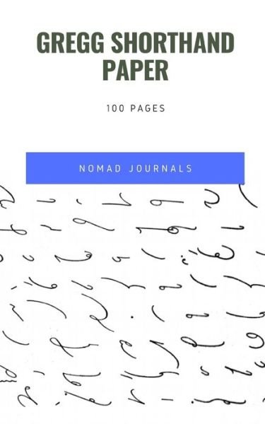 Cover for Nomad Journals · Gregg Shorthand Paper 100 Pages (Paperback Bog) (2018)