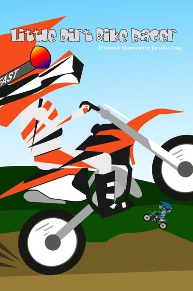 Cover for Jonathan Long · Little Dirt Bike Racer (Paperback Book) (2018)