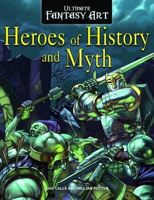 Cover for William C Potter · Heroes of History and Myth (Paperback Book) (2019)