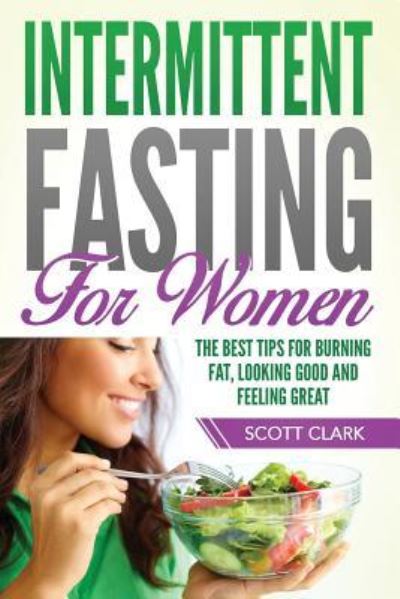 Cover for Scott Clark · Intermittent Fasting for Women (Paperback Book) (2018)