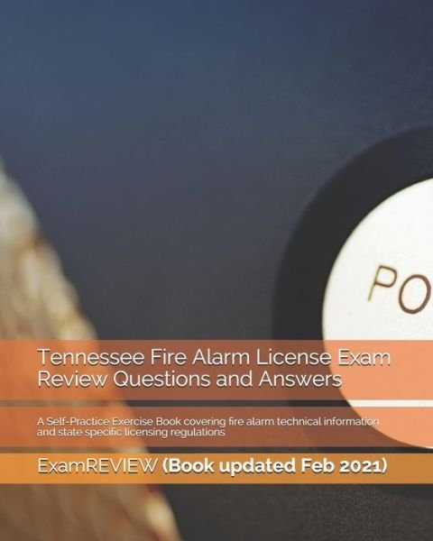 Cover for Examreview · Tennessee Fire Alarm License Exam Review Questions and Answers (Paperback Book) (2018)