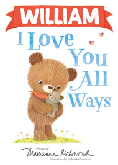 Cover for Marianne Richmond · William I Love You All Ways (Book) (2023)