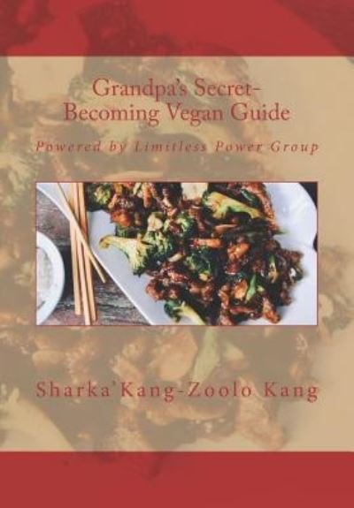 Cover for N Sharka'kang-Zoolo Kang · Grandpa's Secret- Becoming Vegan Guide (Taschenbuch) (2018)