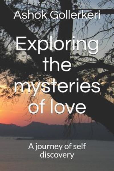 Cover for Ashok Gollerkeri · Exploring the Mysteries of Love (Paperback Book) (2018)