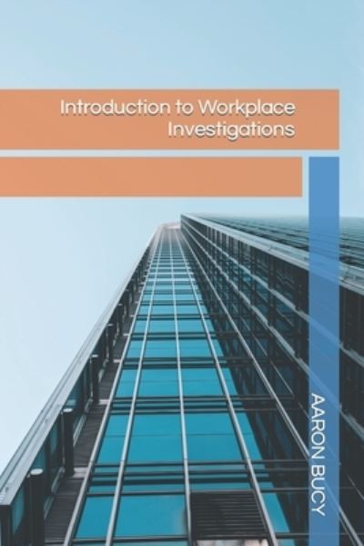 Cover for Aaron J Bucy · Introduction to Workplace Investigations (Paperback Book) (2023)