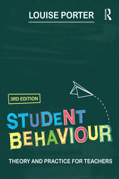 Cover for Louise Porter · Student Behaviour: Theory and practice for teachers (Paperback Book) [3 New edition] (2006)