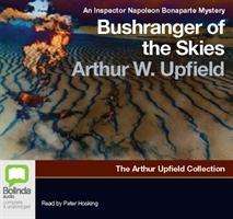 Cover for Arthur W. Upfield · Bushranger of the Skies - An Inspector Napoleon Bonaparte Mystery (Audiobook (CD)) [Unabridged edition] (2009)