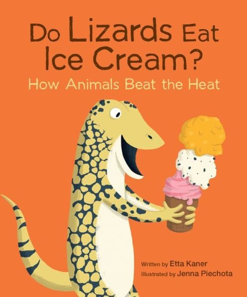 Cover for Etta Kaner · Do Lizards Eat Ice Cream? (Bok) (2023)