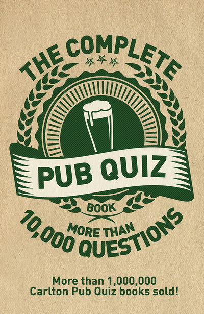 The Complete Pub Quiz Book: More than 10,000 questions - Roy Preston - Kirjat - Headline Publishing Group - 9781780977225 - torstai 8. lokakuuta 2015