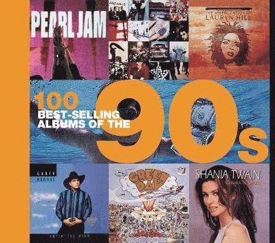 Cover for Peter Dodd · 100 Best Selling Albums of the 90s - 100 Best Selling Albums (Hardcover Book) (2018)