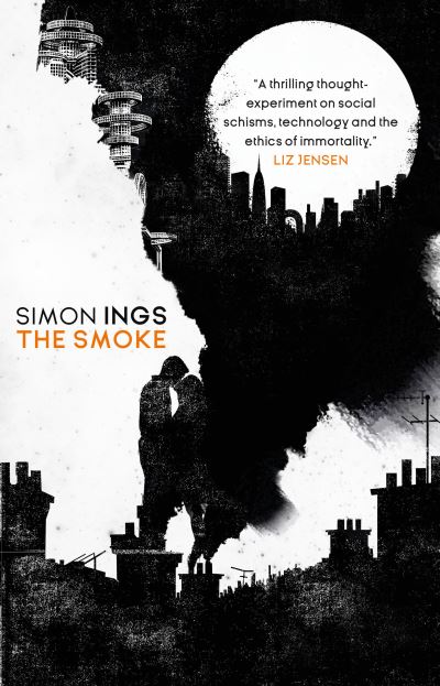 Cover for Simon Ings · The Smoke (Paperback Book) (2019)