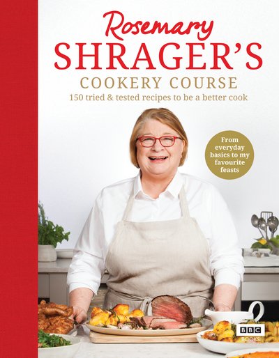 Cover for Rosemary Shrager · Rosemary Shrager's Cookery Course: 150 tried &amp; tested recipes to be a better cook (Hardcover bog) (2018)