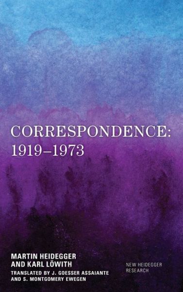 Correspondence: 1919–1973 - New Heidegger Research - Martin Heidegger - Boeken - Rowman & Littlefield International - 9781786607225 - 2 november 2021