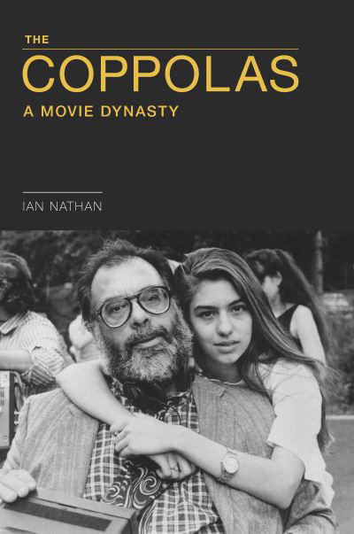 Cover for Ian Nathan · The Coppolas: A Movie Dynasty (Hardcover bog) (2021)