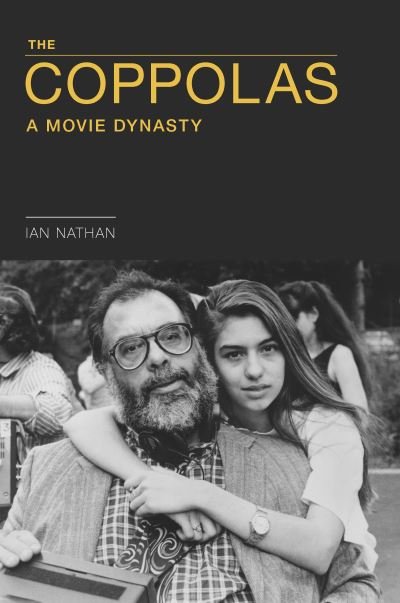 Cover for Ian Nathan · The Coppolas: A Movie Dynasty (Gebundenes Buch) (2021)