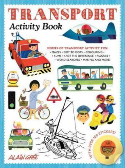 Transport Activity Book - Alain Gree - Książki - Button Books - 9781787080225 - 8 października 2018