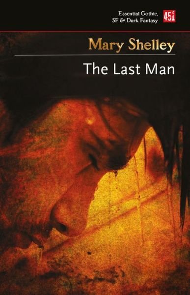 Cover for Mary Shelley · The Last Man - Essential Gothic, SF &amp; Dark Fantasy (Paperback Bog) (2019)