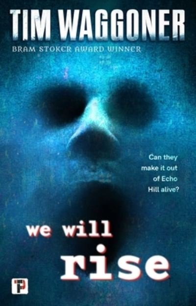 Cover for Tim Waggoner · We Will Rise (Paperback Book) [New edition] (2022)