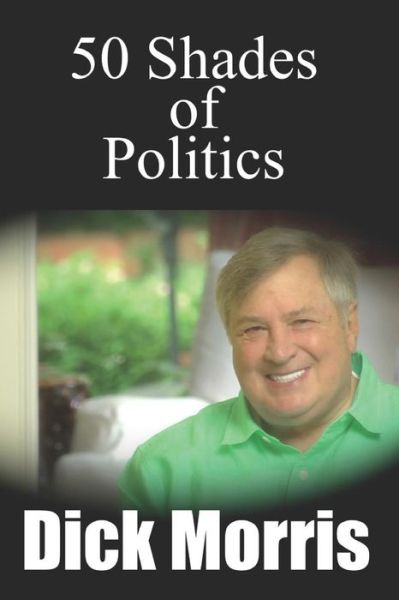 50 Shades of Politics - Eileen McGann - Books - Independently Published - 9781790877225 - December 7, 2018