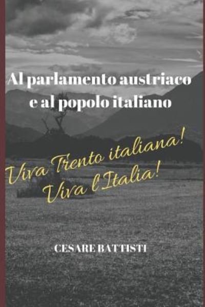 Cover for Cesare Battisti · Al parlamento austriaco e al popolo italiano (Paperback Book) (2019)