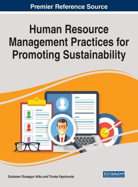 Human Resource Management Practices for Promoting Sustainability - Sulaiman Olusegun Atiku - Livros - Business Science Reference - 9781799845225 - 18 de setembro de 2020