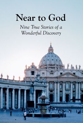 Cover for Banner of Truth Trust · Near to God: Nine True Stories of a Wonderful Discovery (Paperback Book) (2022)