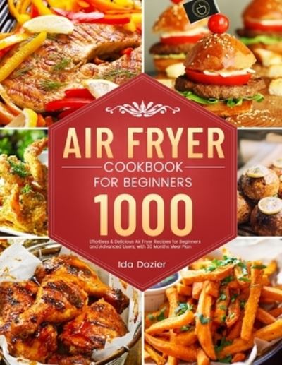 Cover for Ida Dozier · Air Fryer Cookbook for Beginners (Paperback Book) (2020)