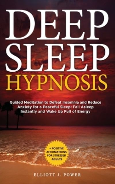 Cover for Elliott J Power · Deep Sleep Hypnosis (Paperback Book) (2021)