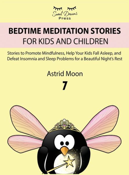 Cover for Astrid Moon · Bedtime Meditation Stories for Kids and Children 7 (Hardcover Book) (2021)