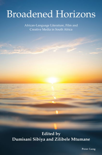 Cover for Dumisani Sibiya · Broadened Horizons: African-Language Literature, Film and Creative Media in South Africa (Paperback Book) [New edition] (2024)