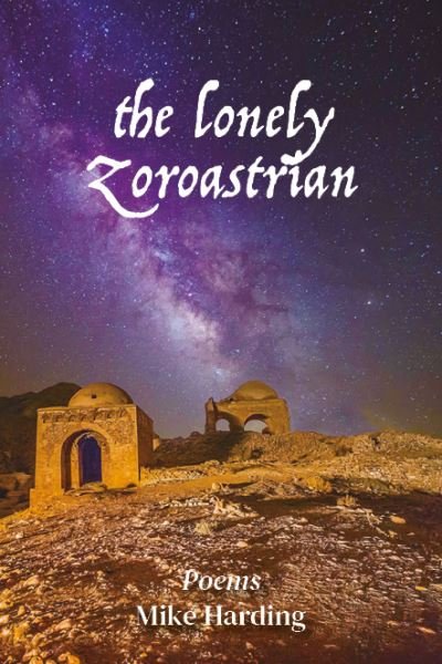 Cover for Mike Harding · The Lonely Zoroastrian (Pocketbok) (2023)